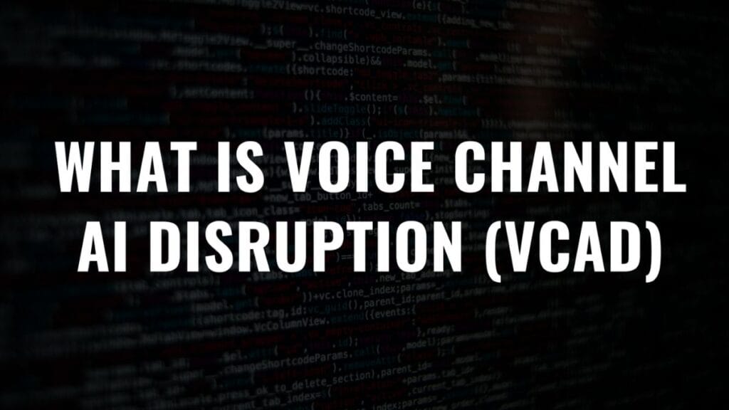Voice Channel AI Disruption (VCAD)